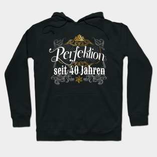 Perfektion seit 40 Jahren Geburstagsgeschenk Frauen Hoodie